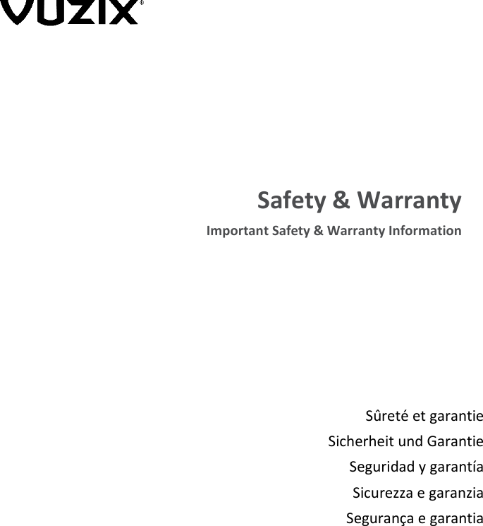        Safety &amp; Warranty Important Safety &amp; Warranty Information       Sûreté et garantie Sicherheit und Garantie Seguridad y garantía Sicurezza e garanzia Segurança e garantia