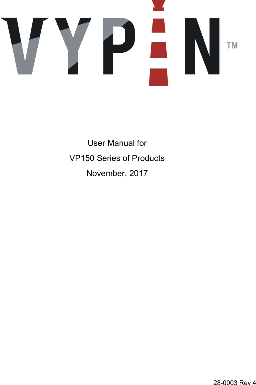 28-0003 Rev 4      User Manual for VP150 Series of Products November, 2017    