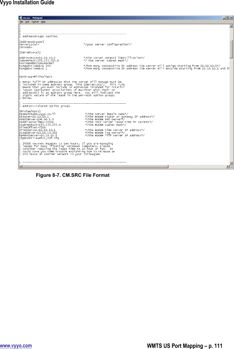 Vyyo Installation Guidewww.vyyo.comWMTS US Port Mapping – p. 111Figure 8-7. CM.SRC File Format