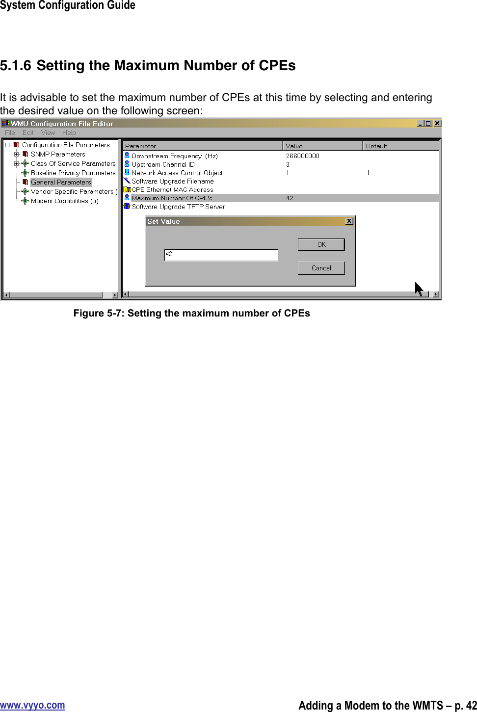 System Configuration Guidewww.vyyo.comAdding a Modem to the WMTS – p. 425.1.6 Setting the Maximum Number of CPEsIt is advisable to set the maximum number of CPEs at this time by selecting and enteringthe desired value on the following screen:Figure 5-7: Setting the maximum number of CPEs