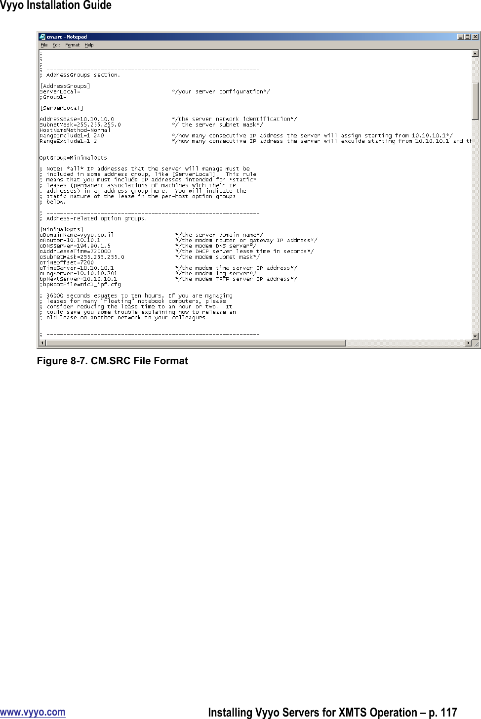 Vyyo Installation Guidewww.vyyo.comInstalling Vyyo Servers for XMTS Operation – p. 117Figure 8-7. CM.SRC File Format