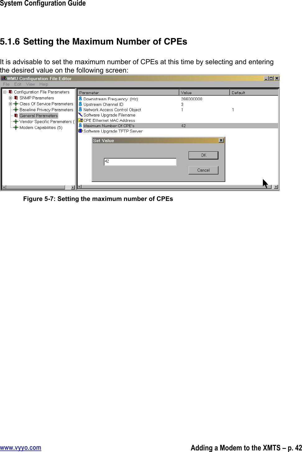 System Configuration Guidewww.vyyo.comAdding a Modem to the XMTS – p. 425.1.6 Setting the Maximum Number of CPEsIt is advisable to set the maximum number of CPEs at this time by selecting and enteringthe desired value on the following screen:Figure 5-7: Setting the maximum number of CPEs