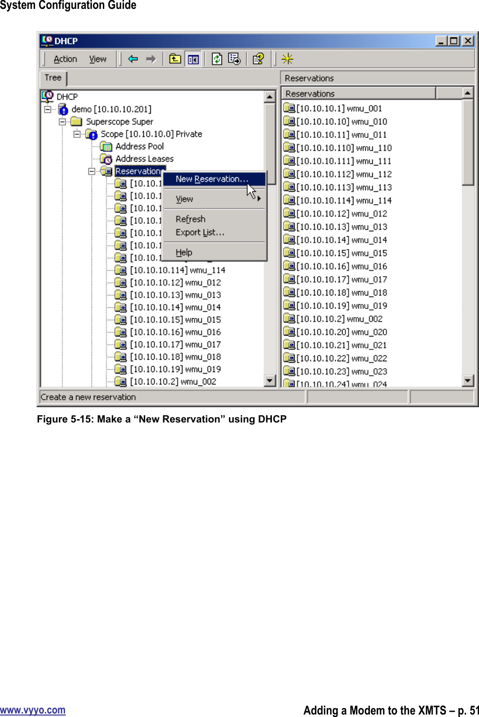 System Configuration Guidewww.vyyo.comAdding a Modem to the XMTS – p. 51Figure 5-15: Make a “New Reservation” using DHCP