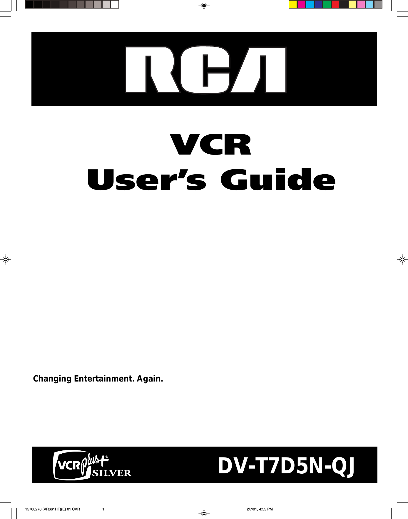 VCRUser’s GuideChanging Entertainment. Again.DV-T7D5N-QJ15708270 (VR661HF)(E) 01 CVR 2/7/01, 4:55 PM1