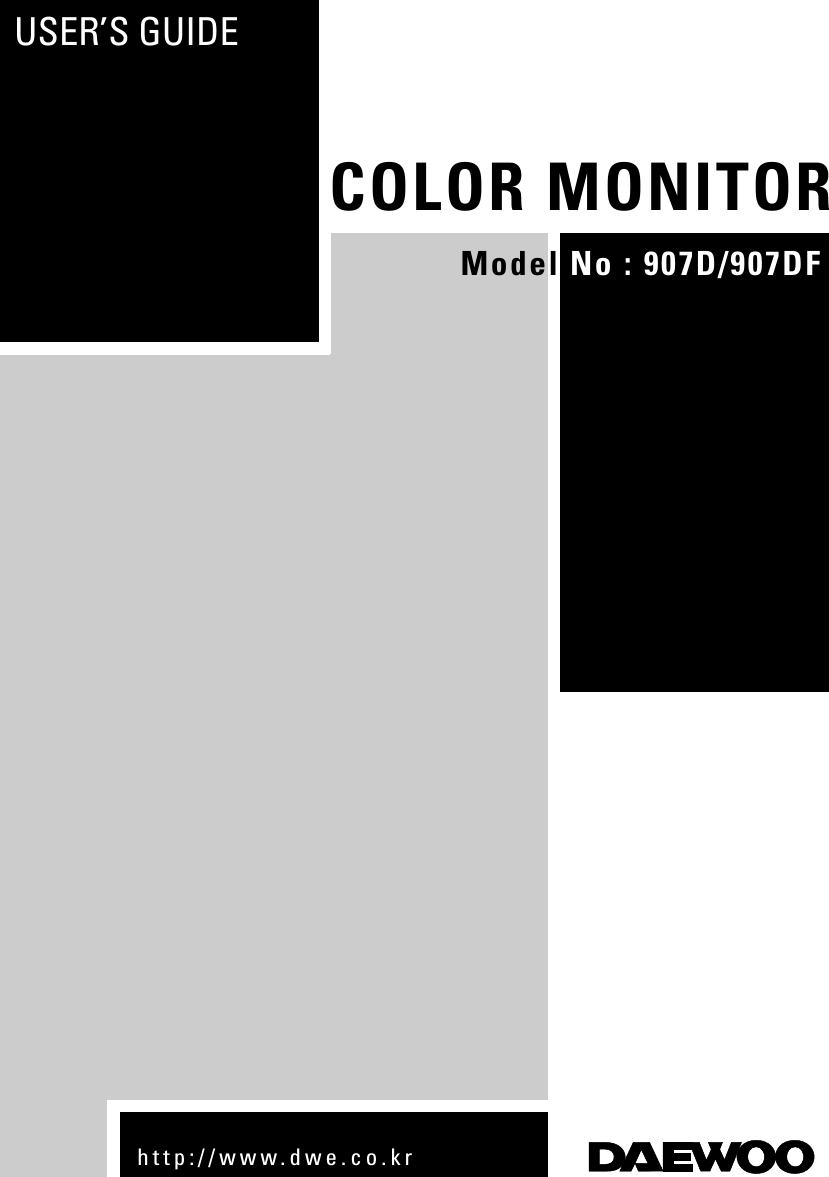 Model No : 907D/907DFUSER’S GUIDEhttp://www.dwe.co.krCOLOR MONITOR