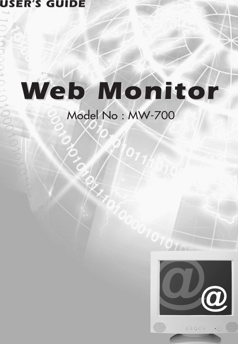 USER’S GUIDEUSER’S GUIDEWWeb Monitoreb MonitorModel No : MW-700
