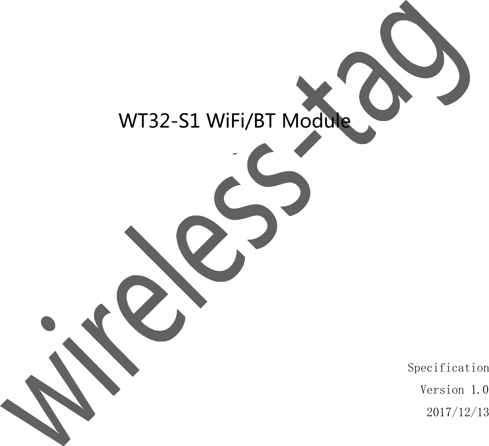 WT32-S1 WiFi/BT ModuleeExtreme / Open / Small / EasySpecificationVersion 1.02017/12/13