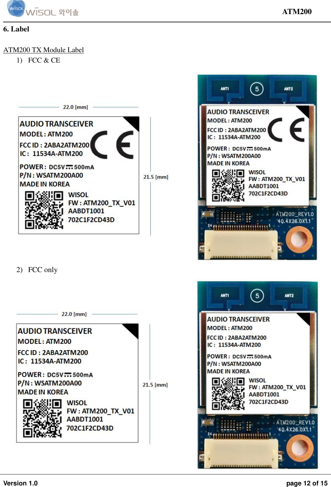                                                                                                                                ATM200  Version 1.0  page 12 of 15    6. Label  ATM200 TX Module Label 1) FCC &amp; CE  2) FCC only  