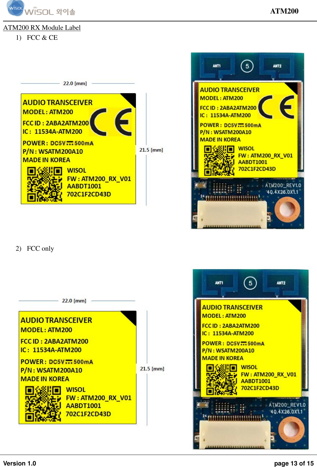                                                                                                                                ATM200  Version 1.0  page 13 of 15    ATM200 RX Module Label 1) FCC &amp; CE   2) FCC only     