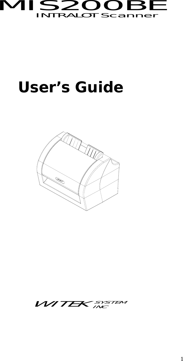  1 WITEK  SYSTEM  INC  MIS200BE INTRALOT Scanner                                                      User’s Guide 