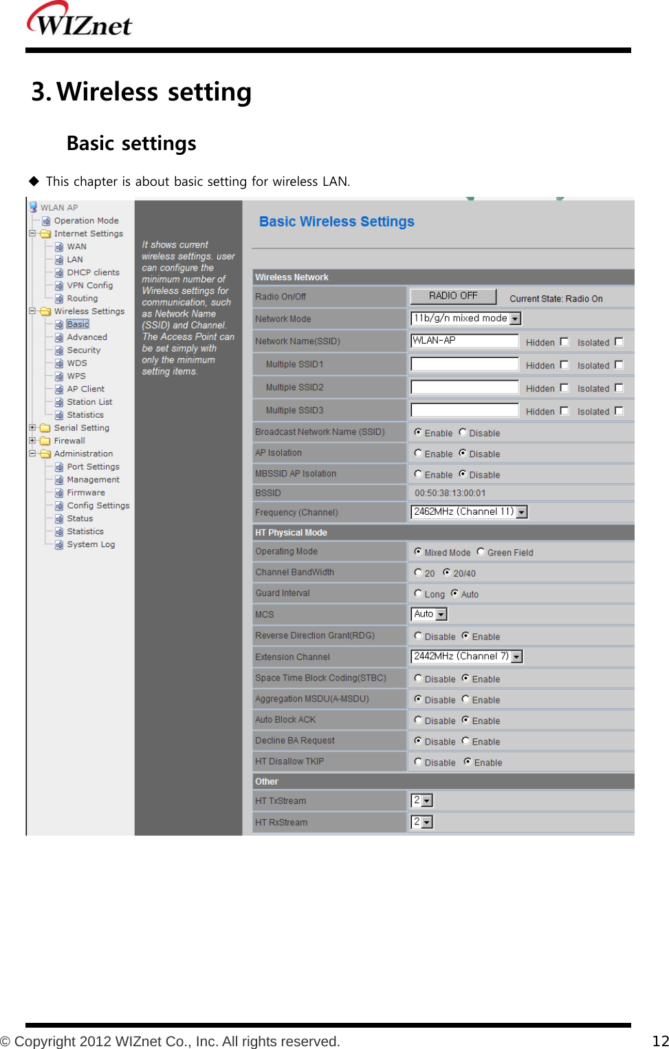           © Copyright 2012 WIZnet Co., Inc. All rights reserved.    12  3. Wireless setting Basic settings  This chapter is about basic setting for wireless LAN.       