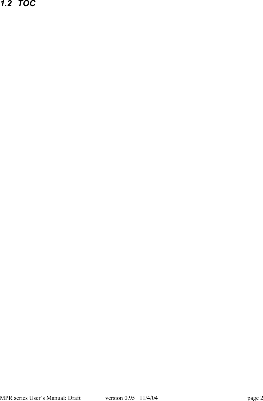 MPR series User&rsquo;s Manual: Draft version 0.95   11/4/04 page 21.2  TOC