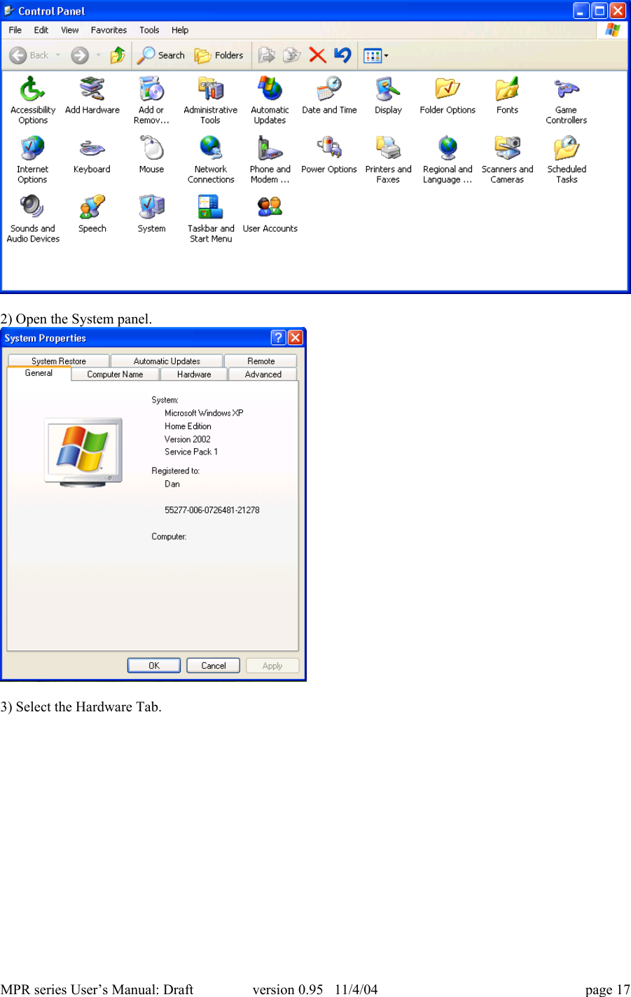 MPR series User&rsquo;s Manual: Draft version 0.95   11/4/04 page 172) Open the System panel.3) Select the Hardware Tab.
