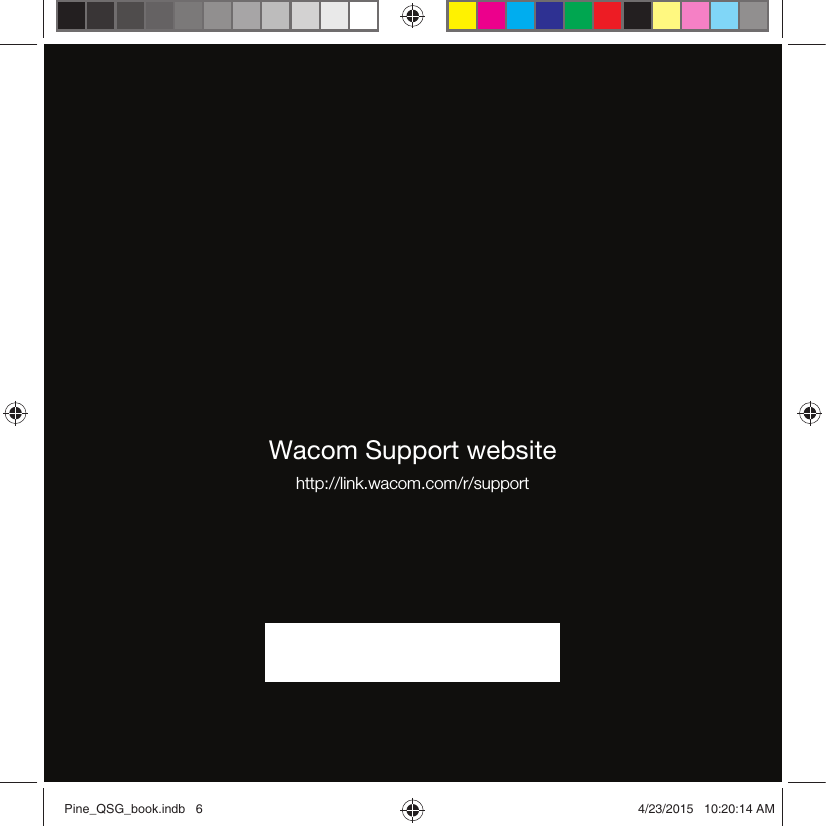 Wacom Support websitehttp://link.wacom.com/r/supportPine_QSG_book.indb   6 4/23/2015   10:20:14 AM