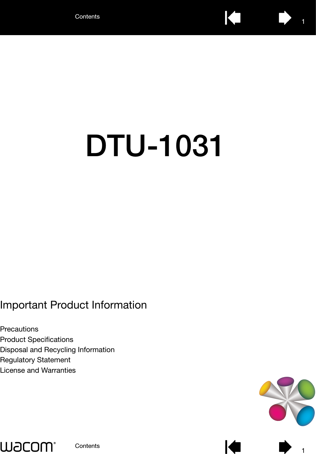 Important Product InformationContentsContents 11PrecautionsProduct Specifications Disposal and Recycling InformationRegulatory StatementLicense and WarrantiesDTU-1031