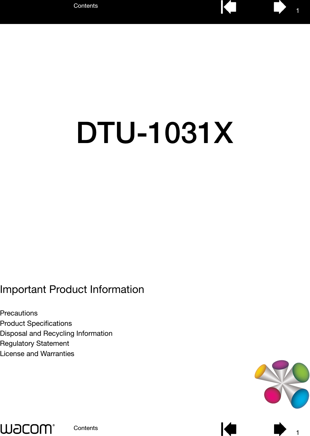 Important Product InformationContentsContents 11PrecautionsProduct Specifications Disposal and Recycling InformationRegulatory StatementLicense and WarrantiesDTU-1031X