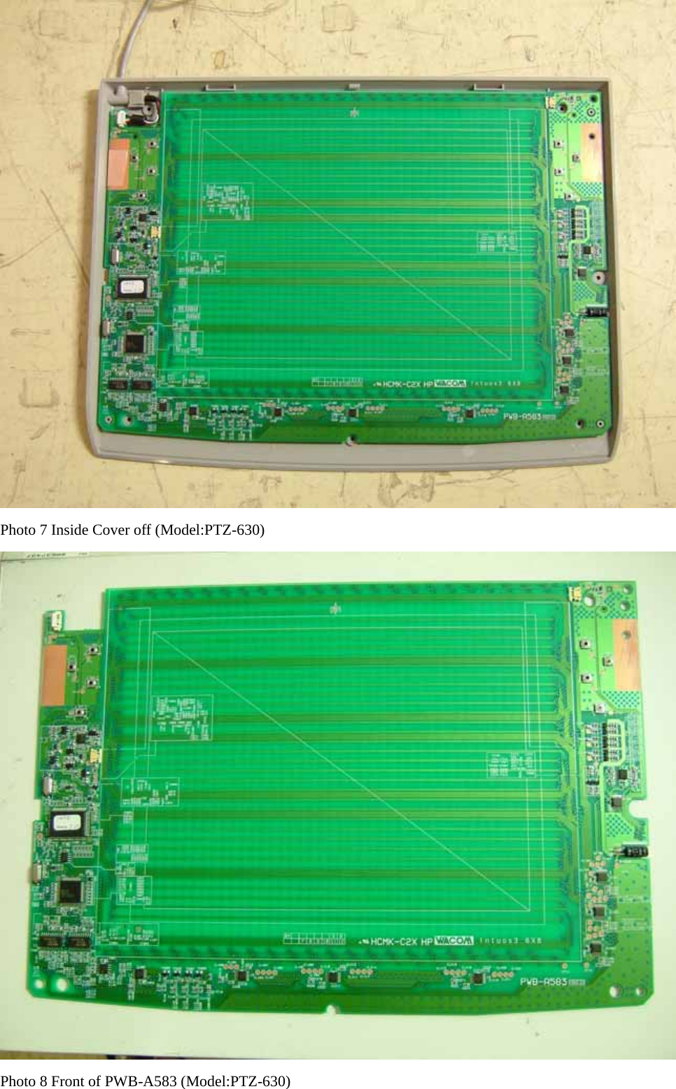  Photo 7 Inside Cover off (Model:PTZ-630)  Photo 8 Front of PWB-A583 (Model:PTZ-630) 