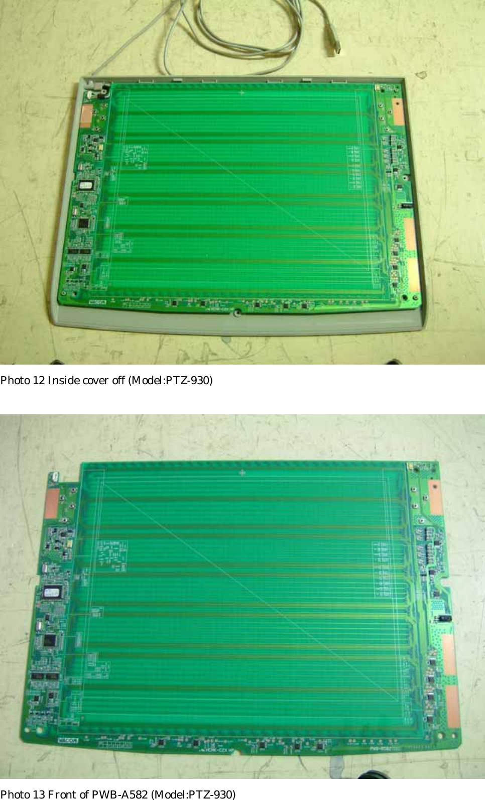  Photo 12 Inside cover off (Model:PTZ-930)   Photo 13 Front of PWB-A582 (Model:PTZ-930) 