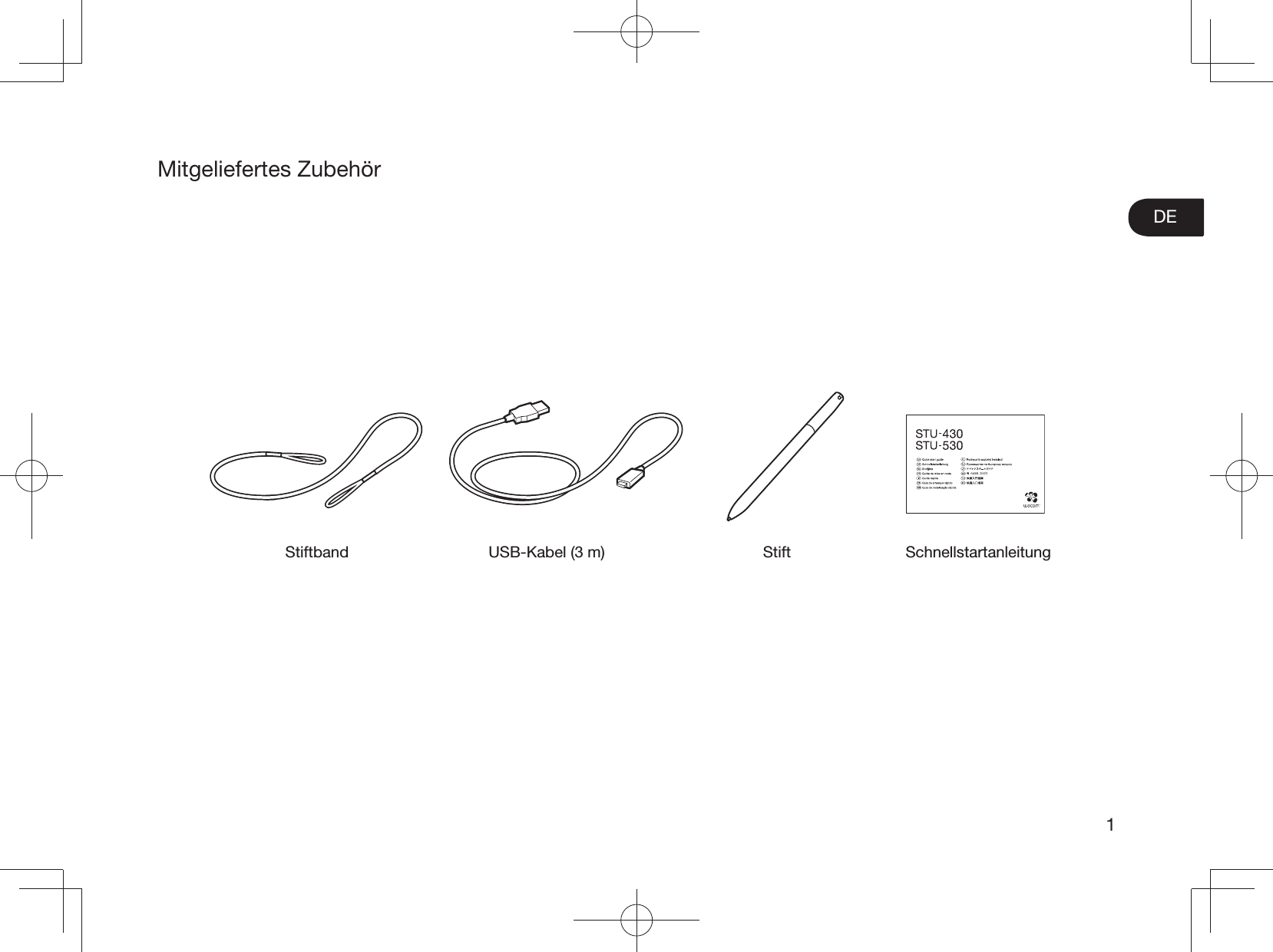 1DEMitgeliefertes ZubehörStiftband USB-Kabel (3 m) Stift Schnellstartanleitung