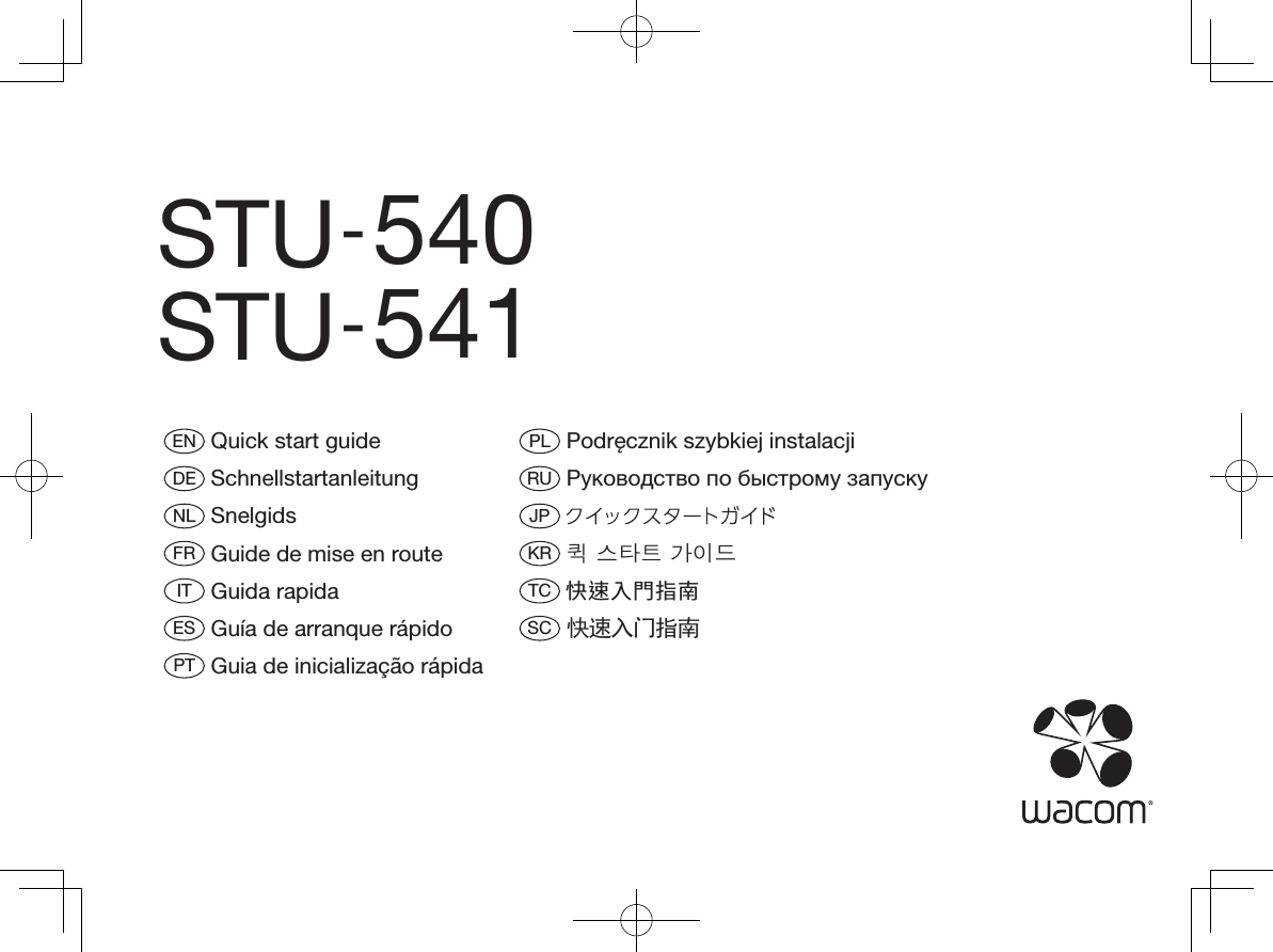 EN  Quick start guideDE  SchnellstartanleitungNL  SnelgidsFR  Guide de mise en routeIT  Guida rapidaES  Guía de arranque rápidoPT  Guia de inicialização rápidaPL  Podręcznik szybkiej instalacjiRU  Руководство по быстрому запускуJP  KR  퀵 스타트 가이드TC  快速入門指南SC  快速入门指南STU-540STU-541