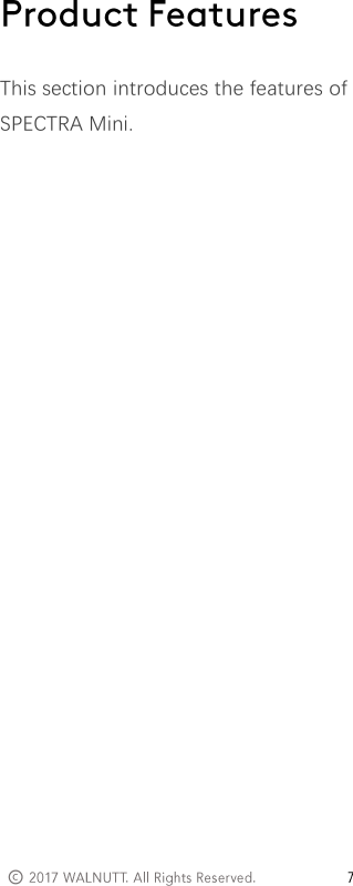   &copy;            This section introduces the features of SPECTRA Mini.          