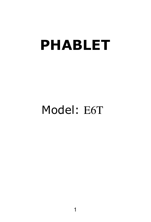   1   PHABLET   Model: E6T        