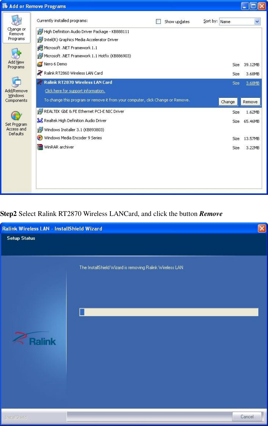  Step2 Select Ralink RT2870 Wireless LANCard, and click the button Remove   