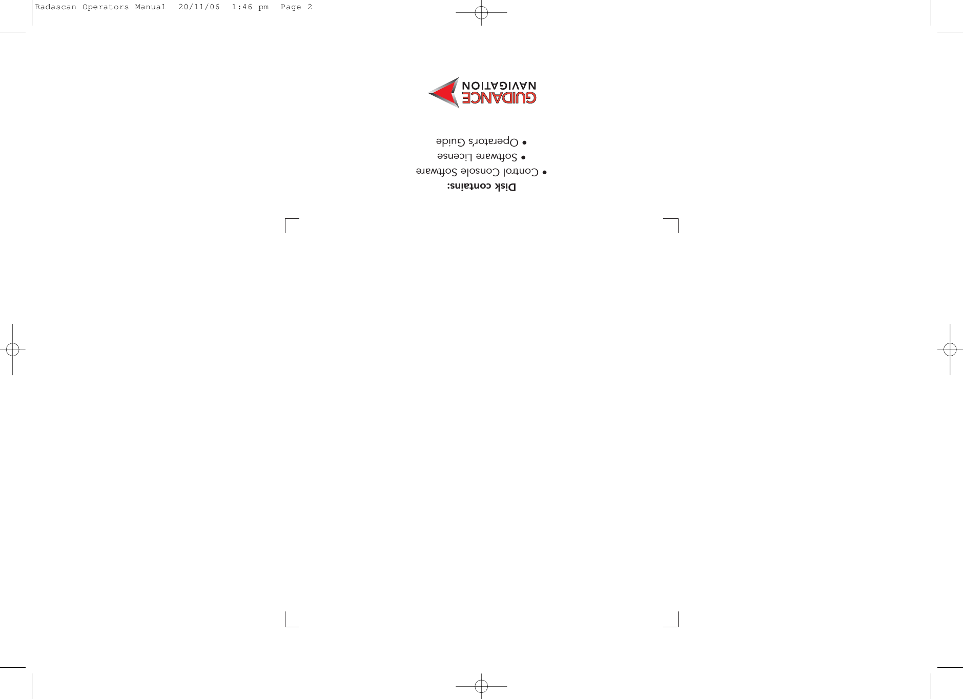 Disk contains:• Control Console Software• Software License• Operator’s GuideRadascan Operators Manual  20/11/06  1:46 pm  Page 2