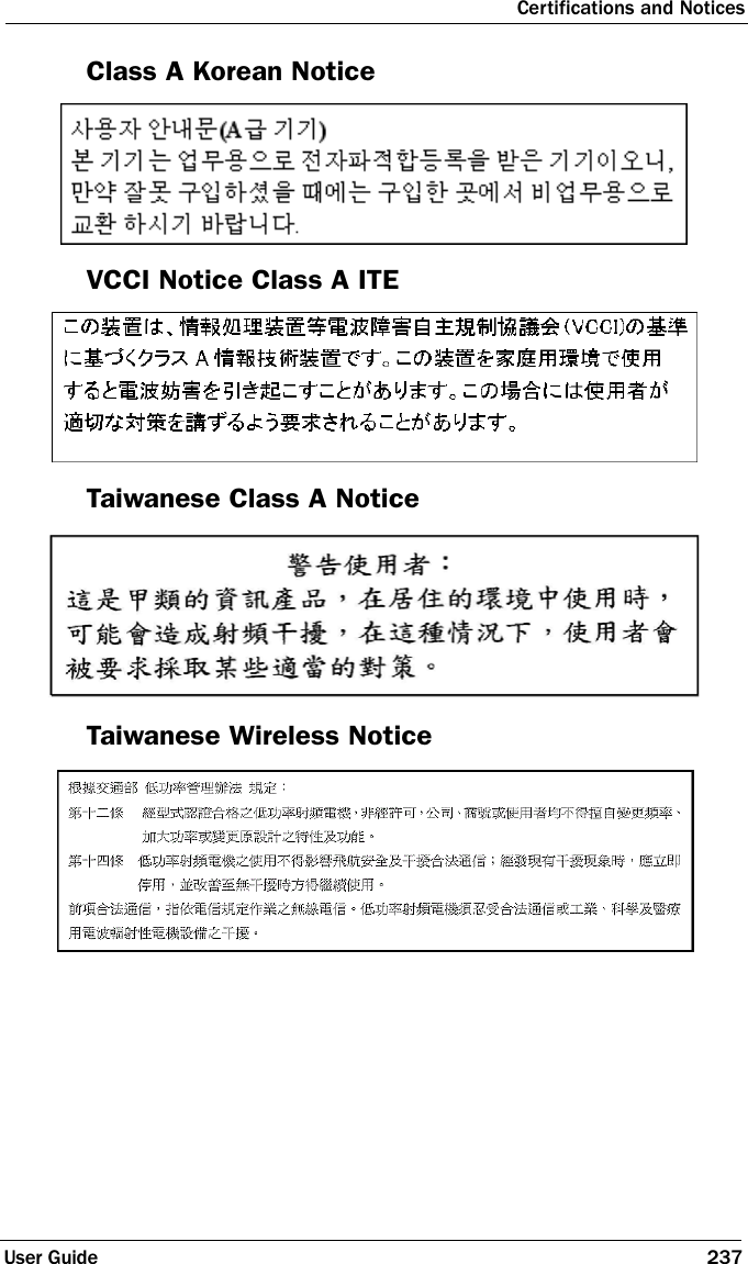 Certifications and NoticesUser Guide 237Class A Korean NoticeVCCI Notice Class A ITETaiwanese Class A NoticeTaiwanese Wireless Notice