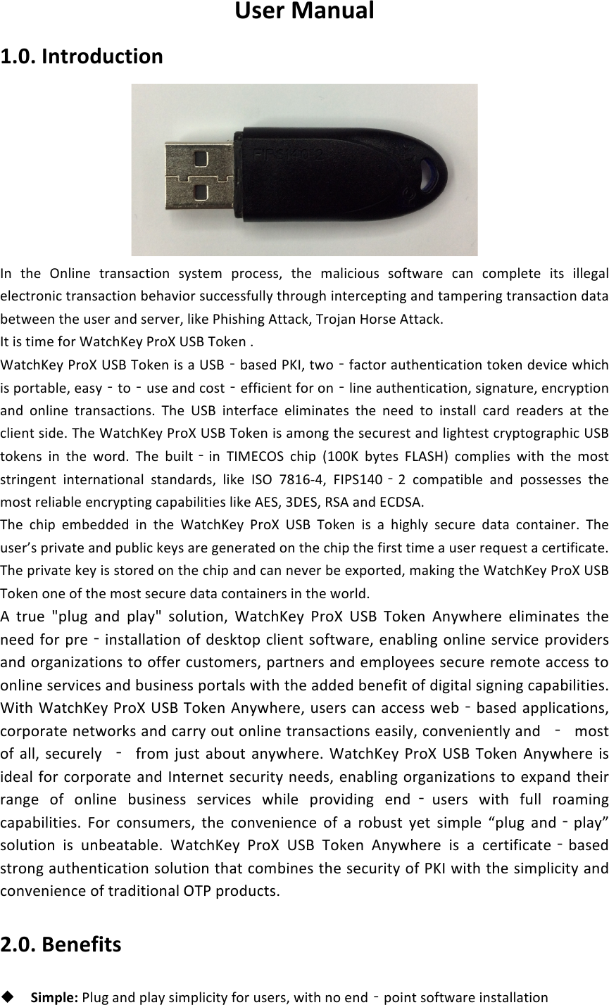 User%Manual%1.0.%Introduction% %!"#! $%&amp;! '#()#&amp;! $*+#,+-$).#! ,/,$&amp;0! 1*.-&amp;,,2! $%&amp;! 0+()-).3,! ,.4$5+*&amp;! -+#! -.01(&amp;$&amp;! )$,! )((&amp;6+(!&amp;(&amp;-$*.#)-!$*+#,+-$).#!7&amp;%+8).*!,3--&amp;,,43((/!$%*.36%!)#$&amp;*-&amp;1$)#6!+#9!$+01&amp;*)#6!$*+#,+-$).#!9+$+!7&amp;$5&amp;&amp;#!$%&amp;!3,&amp;*!+#9!,&amp;*8&amp;*2!():&amp;!;%),%)#6!<$$+-:2!=*.>+#!?.*,&amp;!<$$+-:@! !"$!),!$)0&amp;!4.*!A+$-%B&amp;/!;*.C!DEF!=.:&amp;#!@! !A+$-%B&amp;/!;*.C!DEF!=.:&amp;#!),!+!DEF‐7+,&amp;9!;B"2!$5.‐4+-$.*!+3$%&amp;#$)-+$).#!$.:&amp;#!9&amp;8)-&amp;!5%)-%!),!1.*$+7(&amp;2!&amp;+,/‐$.‐3,&amp;!+#9!-.,$‐&amp;44)-)&amp;#$!4.*!.#‐()#&amp;!+3$%&amp;#$)-+$).#2!,)6#+$3*&amp;2!&amp;#-*/1$).#!+#9! .#()#&amp;! $*+#,+-$).#,@! =%&amp;! DEF! )#$&amp;*4+-&amp;! &amp;()0)#+$&amp;,! $%&amp;! #&amp;&amp;9! $.! )#,$+((! -+*9! *&amp;+9&amp;*,! +$! $%&amp;!-()&amp;#$!,)9&amp;@!=%&amp;!A+$-%B&amp;/!;*.C!DEF!=.:&amp;#!),!+0.#6!$%&amp;!,&amp;-3*&amp;,$!+#9!()6%$&amp;,$!-*/1$.6*+1%)-!DEF!$.:&amp;#,! )#! $%&amp;! 5.*9@! =%&amp;! 73)($‐)#! ="GHI'E! -%)1! JKLLB! 7/$&amp;,! MN<E?O! -.01()&amp;,! 5)$%! $%&amp;! 0.,$!,$*)#6&amp;#$! )#$&amp;*#+$).#+(! ,$+#9+*9,2! ():&amp;! "E'! PQKRST2! M";EKTL‐U! -.01+$)7(&amp;! +#9!1.,,&amp;,,&amp;,! $%&amp;!0.,$!*&amp;()+7(&amp;!&amp;#-*/1$)#6!-+1+7)()$)&amp;,!():&amp;!<HE2!VWHE2!XE<!+#9!HIWE<@! !=%&amp;! -%)1! &amp;07&amp;99&amp;9! )#! $%&amp;! A+$-%B&amp;/! ;*.C! DEF! =.:&amp;#!),! +! %)6%(/! ,&amp;-3*&amp;! 9+$+! -.#$+)#&amp;*@! =%&amp;!3,&amp;*Y,!1*)8+$&amp;!+#9!137()-!:&amp;/,!+*&amp;!6&amp;#&amp;*+$&amp;9!.#!$%&amp;!-%)1!$%&amp;!4)*,$!$)0&amp;!+!3,&amp;*!*&amp;Z3&amp;,$!+!-&amp;*$)4)-+$&amp;@! !=%&amp;!1*)8+$&amp;!:&amp;/!),!,$.*&amp;9!.#!$%&amp;!-%)1!+#9!-+#!#&amp;8&amp;*!7&amp;!&amp;[1.*$&amp;92!0+:)#6!$%&amp;!A+$-%B&amp;/!;*.C!DEF!=.:&amp;#!.#&amp;!.4!$%&amp;!0.,$!,&amp;-3*&amp;!9+$+!-.#$+)#&amp;*,!)#!$%&amp;!5.*(9@! !<! $*3&amp;! \1(36! +#9! 1(+/\! ,.(3$).#2! A+$-%B&amp;/! ;*.C! DEF! =.:&amp;#!<#/5%&amp;*&amp;! &amp;()0)#+$&amp;,! $%&amp;!#&amp;&amp;9!4.*!1*&amp;‐)#,$+((+$).#!.4!9&amp;,:$.1!-()&amp;#$!,.4$5+*&amp;2!&amp;#+7()#6!.#()#&amp;!,&amp;*8)-&amp;!1*.8)9&amp;*,!+#9!.*6+#)]+$).#,!$.!.44&amp;*!-3,$.0&amp;*,2!1+*$#&amp;*,!+#9!&amp;01(./&amp;&amp;,!,&amp;-3*&amp;!*&amp;0.$&amp;!+--&amp;,,!$.!.#()#&amp;!,&amp;*8)-&amp;,!+#9!73,)#&amp;,,!1.*$+(,!5)$%!$%&amp;!+99&amp;9!7&amp;#&amp;4)$!.4!9)6)$+(!,)6#)#6!-+1+7)()$)&amp;,@!A)$%!A+$-%B&amp;/!;*.C!DEF!=.:&amp;#!<#/5%&amp;*&amp;2!3,&amp;*,!-+#!+--&amp;,,!5&amp;7‐7+,&amp;9!+11()-+$).#,2!-.*1.*+$&amp;!#&amp;$5.*:,!+#9!-+**/!.3$!.#()#&amp;!$*+#,+-$).#,!&amp;+,)(/2!-.#8&amp;#)&amp;#$(/!+#9! ‐!0.,$!.4!+((2!,&amp;-3*&amp;(/! ‐!4*.0!>3,$! +7.3$!+#/5%&amp;*&amp;@! A+$-%B&amp;/!;*.C!DEF!=.:&amp;#!<#/5%&amp;*&amp;!),!)9&amp;+(!4.*!-.*1.*+$&amp;!+#9!"#$&amp;*#&amp;$!,&amp;-3*)$/!#&amp;&amp;9,2!&amp;#+7()#6!.*6+#)]+$).#,!$.!&amp;[1+#9!$%&amp;)*!*+#6&amp;! .4! .#()#&amp;! 73,)#&amp;,,! ,&amp;*8)-&amp;,! 5%)(&amp;! 1*.8)9)#6! &amp;#9 ‐3,&amp;*,! 5)$%! 43((! *.+0)#6!-+1+7)()$)&amp;,@! M.*! -.#,30&amp;*,2! $%&amp;! -.#8&amp;#)&amp;#-&amp;! .4! +! *.73,$! /&amp;$! ,)01(&amp;! ^1(36! +#9‐1(+/_!,.(3$).#! ),! 3#7&amp;+$+7(&amp;@! A+$-%B&amp;/! ;*.C! DEF! =.:&amp;#!<#/5%&amp;*&amp;! ),! +! -&amp;*$)4)-+$&amp;‐7+,&amp;9!,$*.#6!+3$%&amp;#$)-+$).#!,.(3$).#!$%+$!-.07)#&amp;,!$%&amp;!,&amp;-3*)$/!.4!;B"!5)$%!$%&amp;!,)01()-)$/!+#9!-.#8&amp;#)&amp;#-&amp;!.4!$*+9)$).#+(!'=;!1*.93-$,@! !2.0.%Benefits% !! Simple:%;(36!+#9!1(+/!,)01()-)$/!4.*!3,&amp;*,2!5)$%!#.!&amp;#9‐1.)#$!,.4$5+*&amp;!)#,$+((+$).#! !