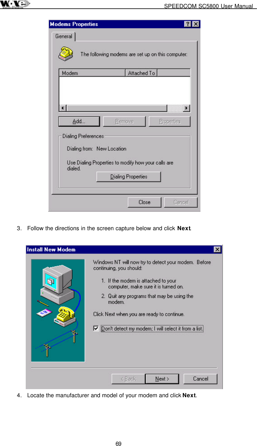     SPEEDCOM SC5800 User Manual  69   3.  Follow the directions in the screen capture below and click Next.   4.  Locate the manufacturer and model of your modem and click Next.  