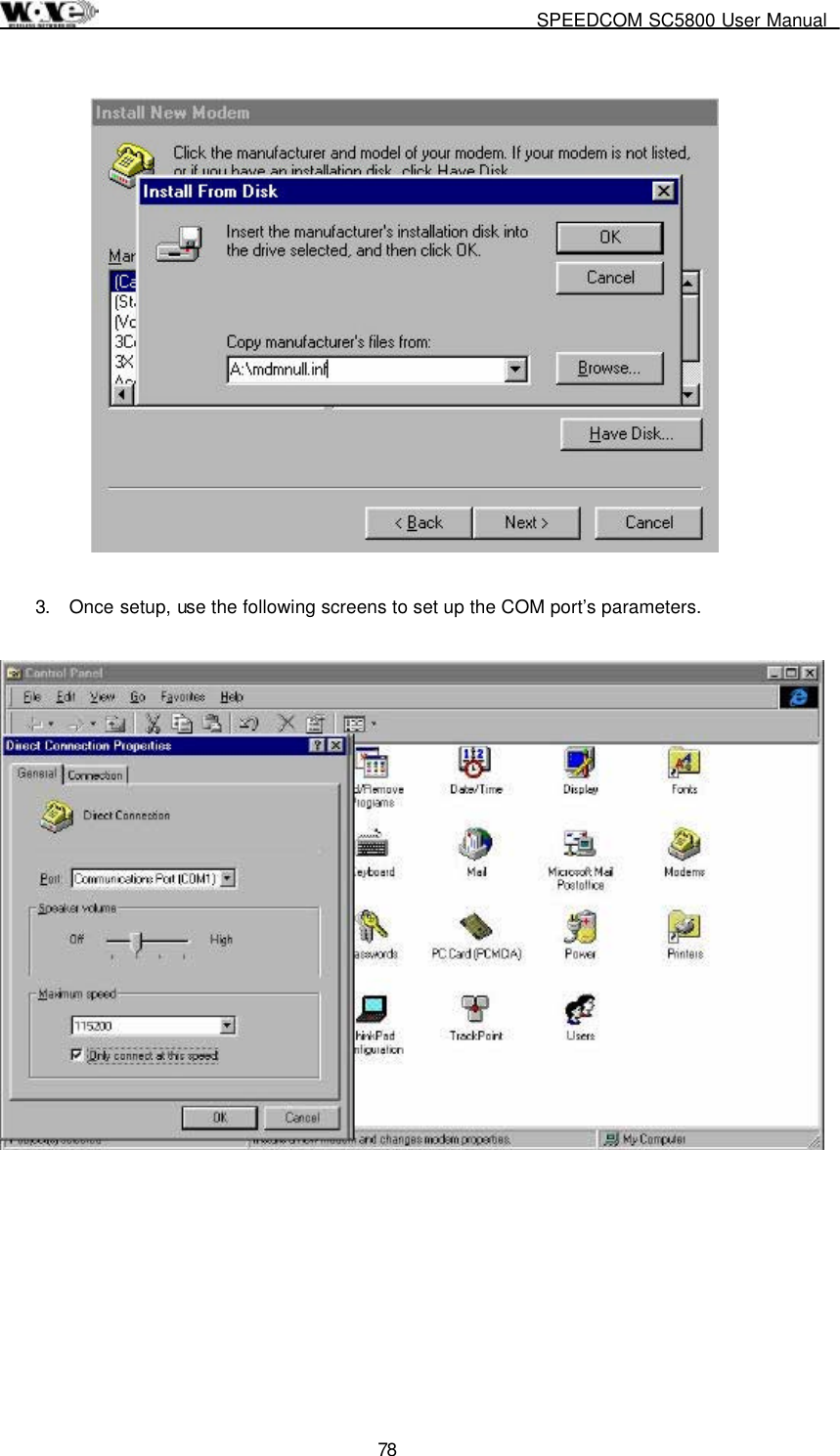     SPEEDCOM SC5800 User Manual  78    3.  Once setup, use the following screens to set up the COM port’s parameters.    
