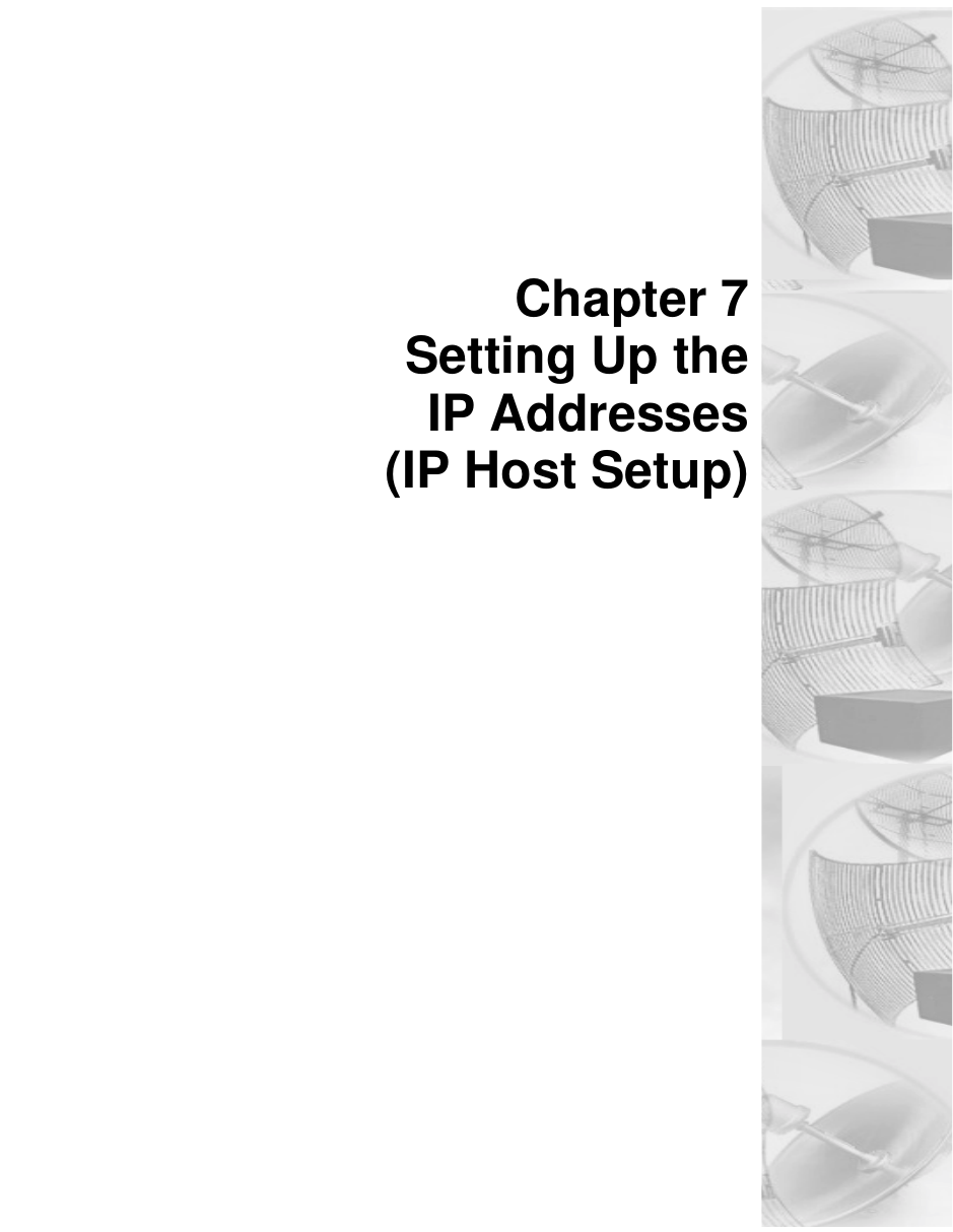 Chapter 7Setting Up theIP Addresses(IP Host Setup)