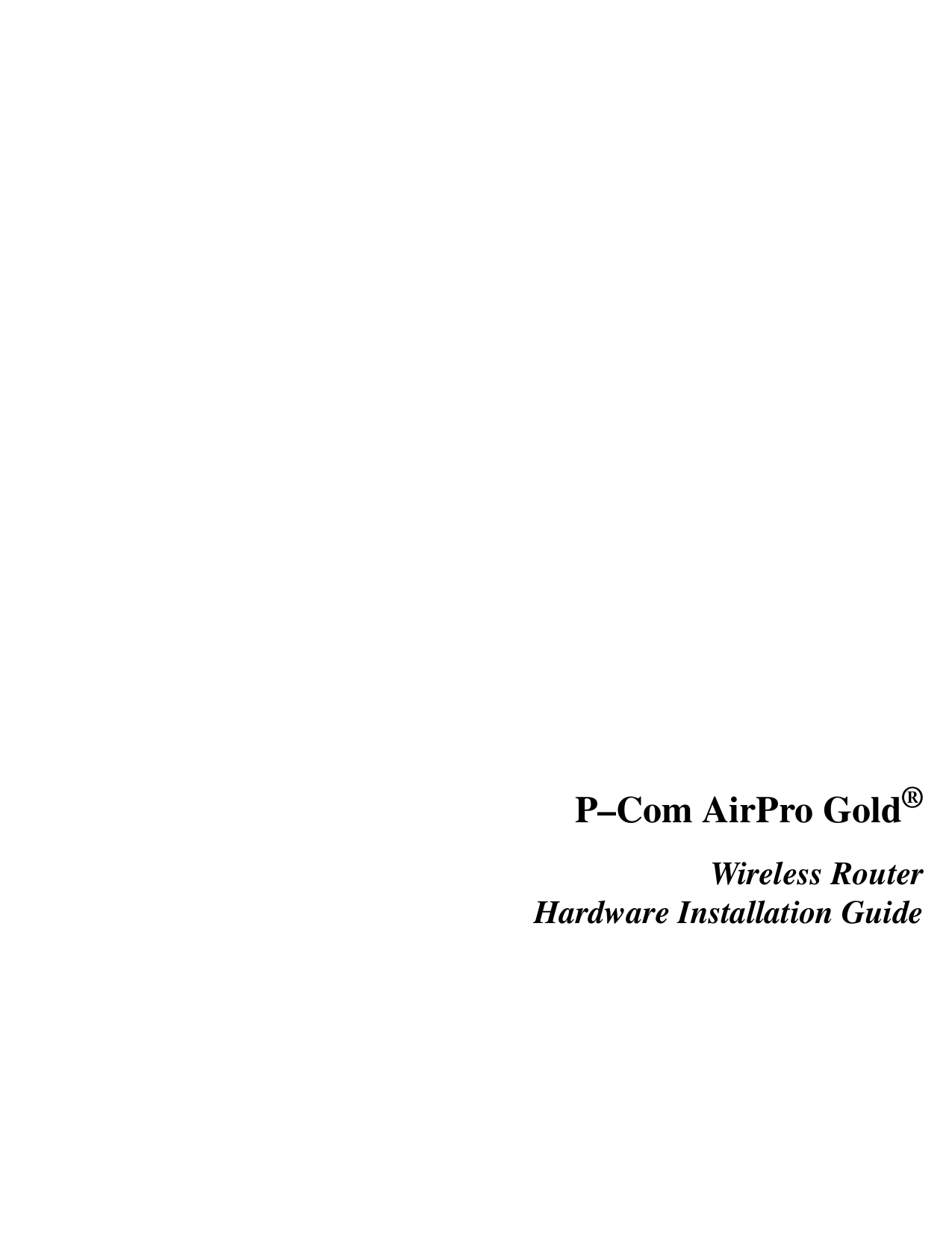 P–Com AirPro Gold®Wireless RouterHardware Installation Guide