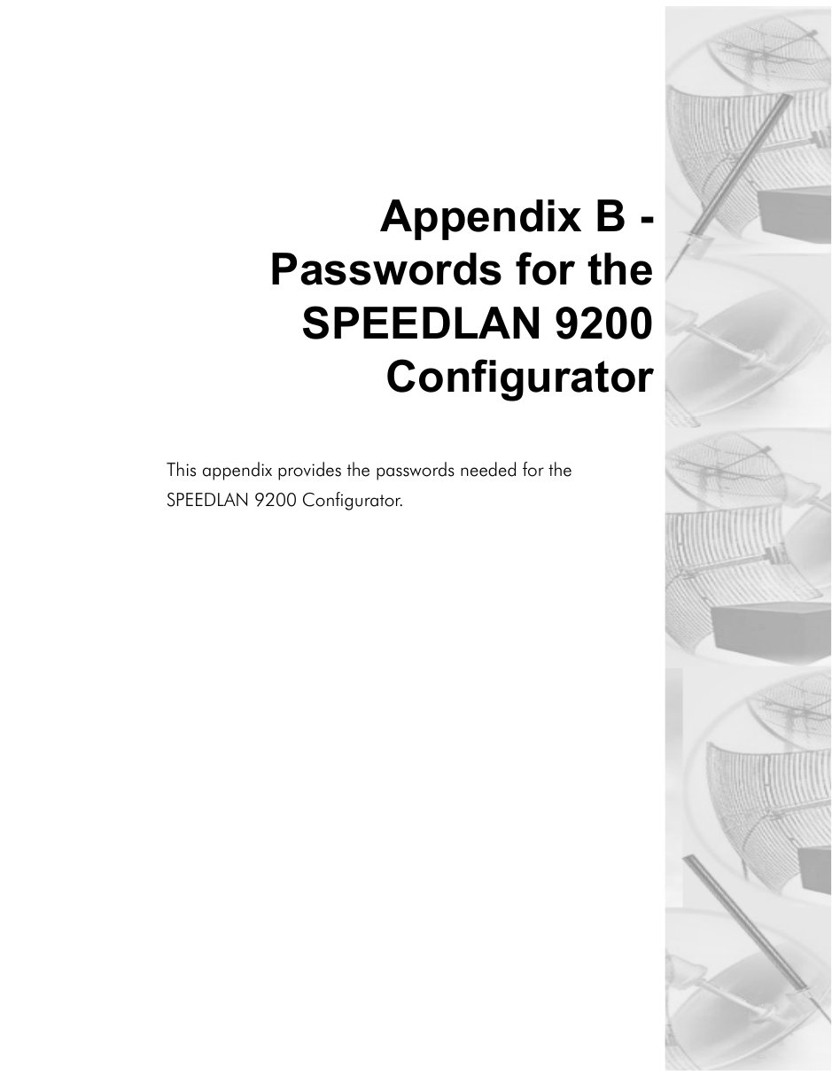 Appendix B -Passwords for theSPEEDLAN 9200ConfiguratorThis appendix provides the passwords needed for the SPEEDLAN 9200 Configurator. 