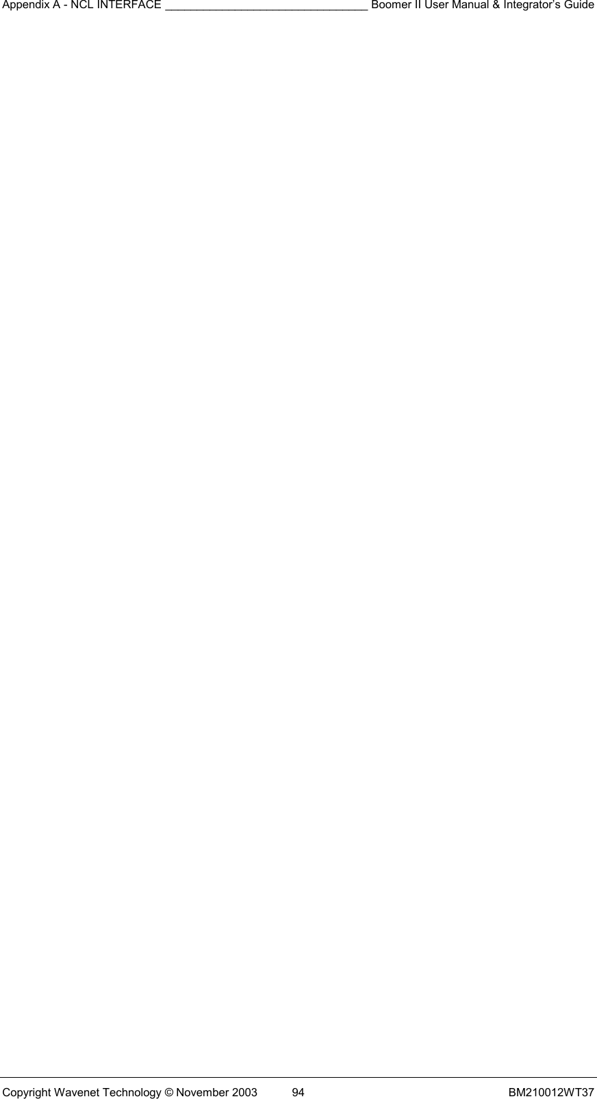 Appendix A - NCL INTERFACE ________________________________ Boomer II User Manual &amp; Integrator’s Guide Copyright Wavenet Technology © November 2003  94  BM210012WT37  