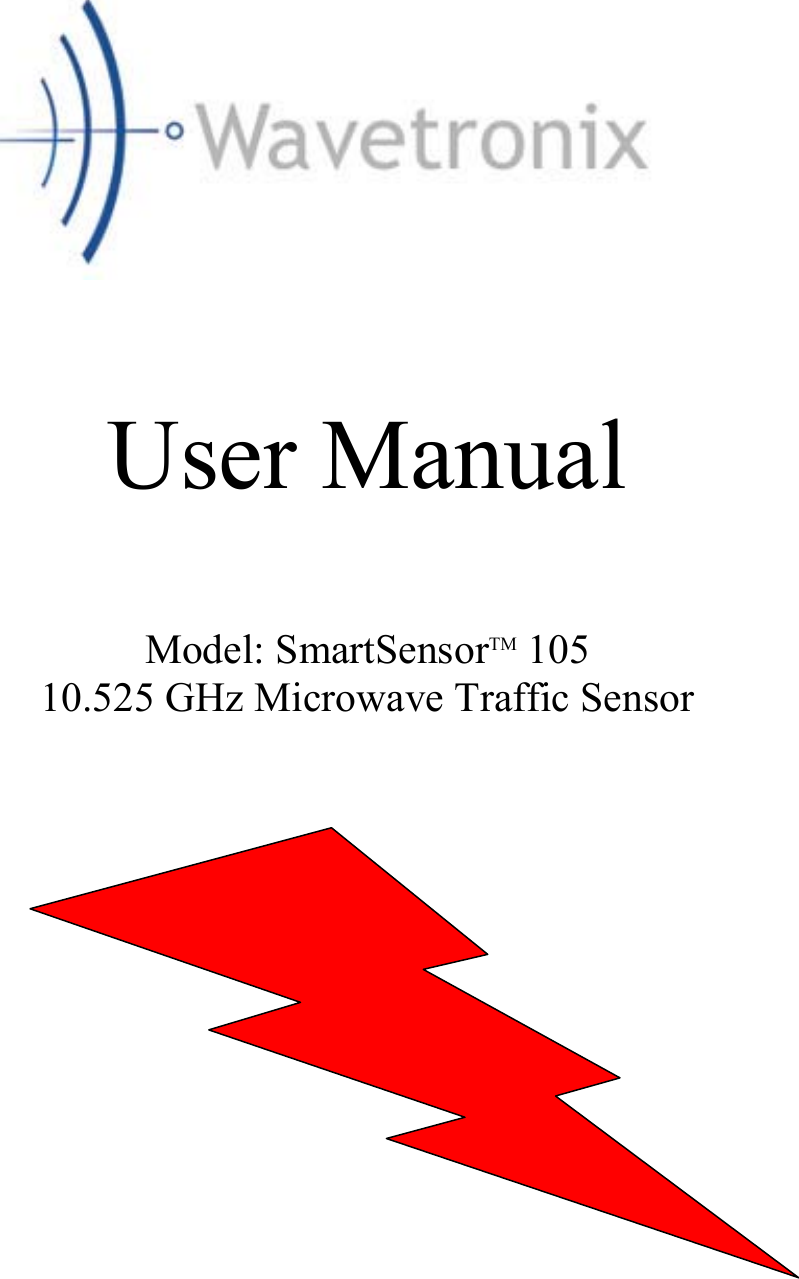      User Manual  Model: SmartSensorTM 105 10.525 GHz Microwave Traffic Sensor     