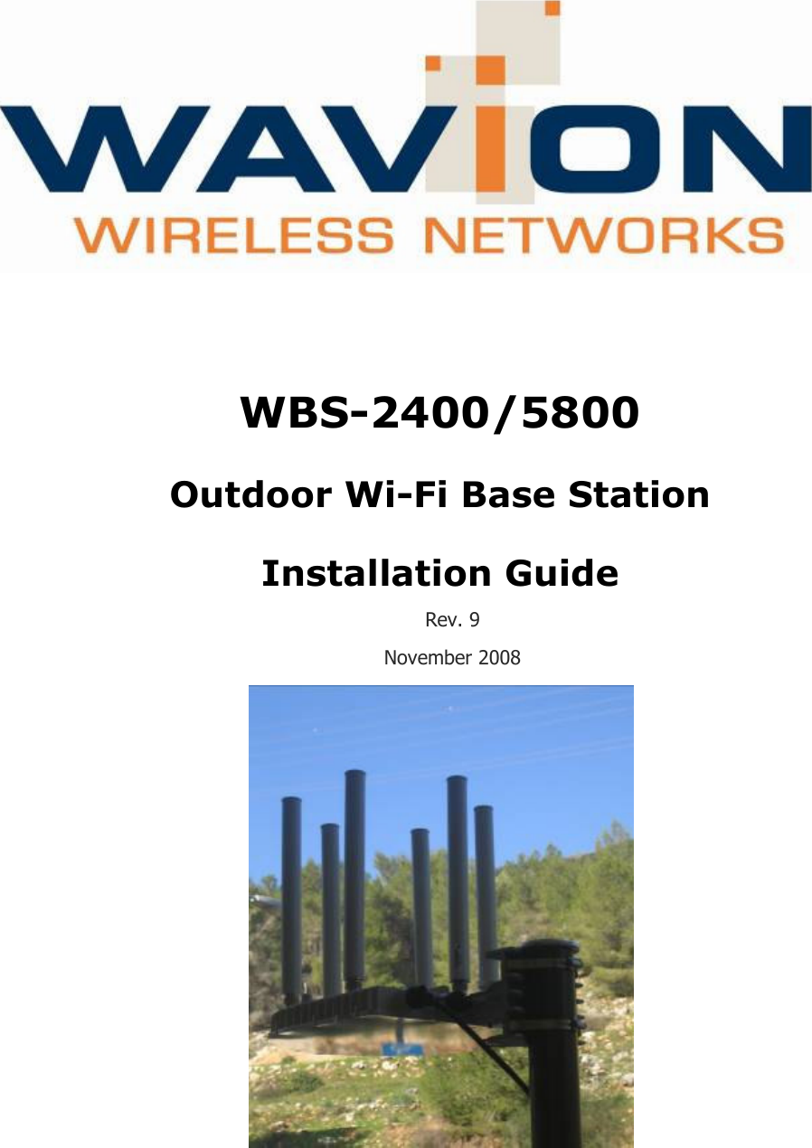   WBS-2400/5800 Outdoor Wi-Fi Base Station Installation Guide Rev. 9 November 2008             