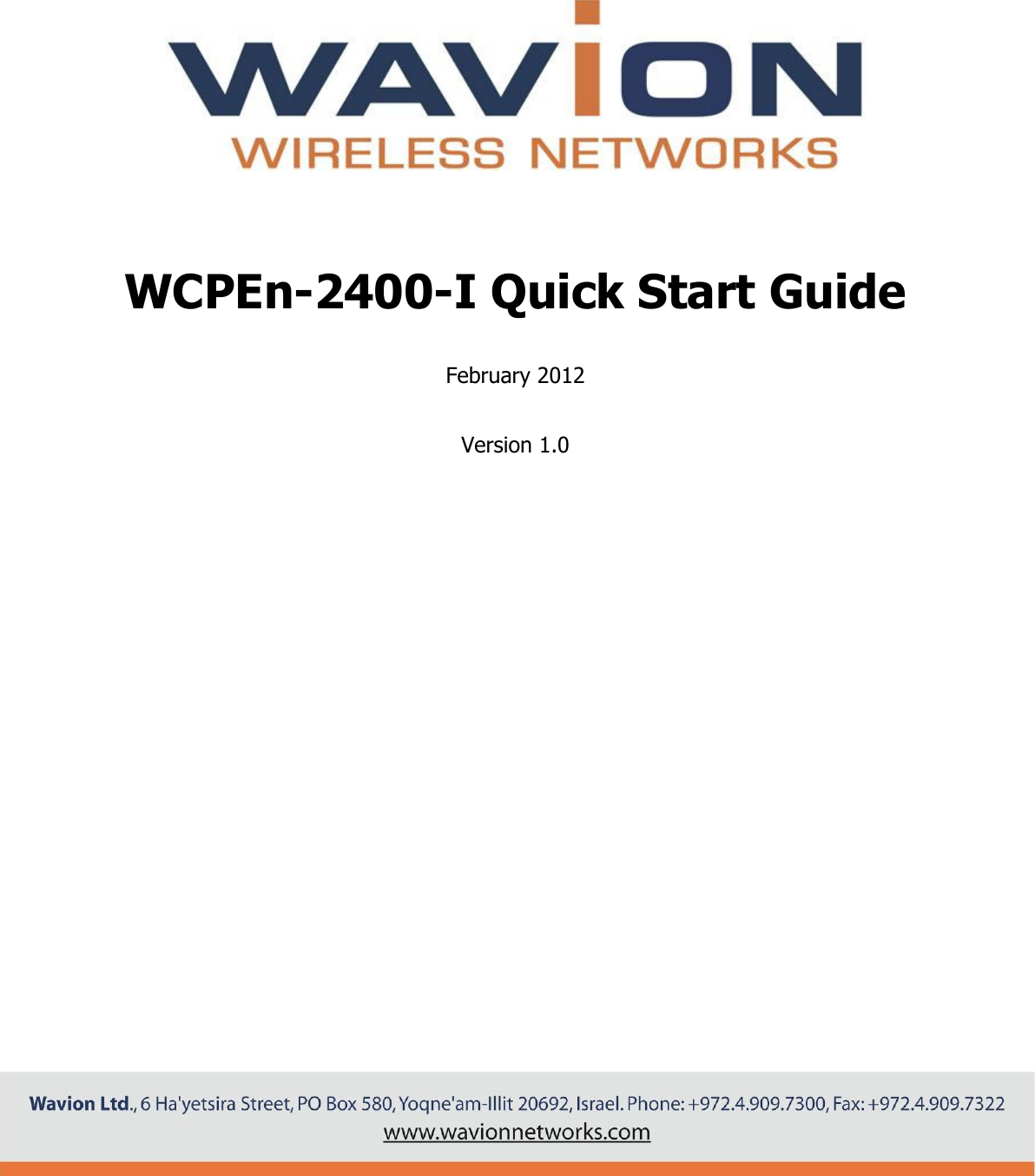        WCPEn-2400-I Quick Start Guide February 2012 Version 1.0 