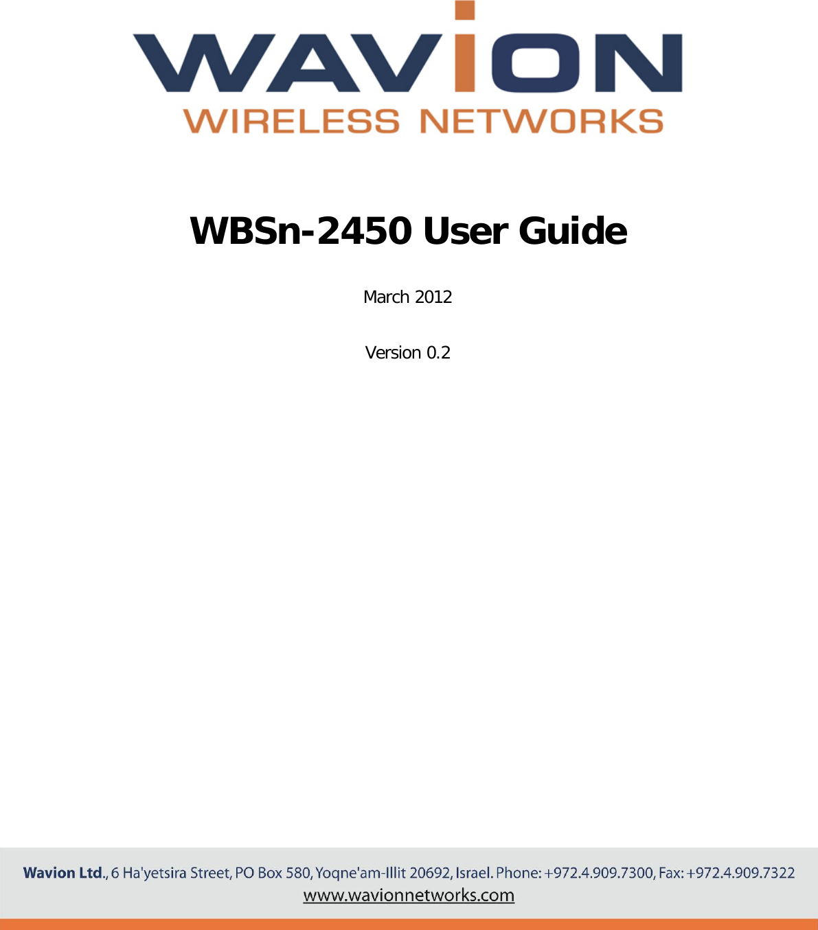         WBSn-2450 User Guide March 2012 Version 0.2 