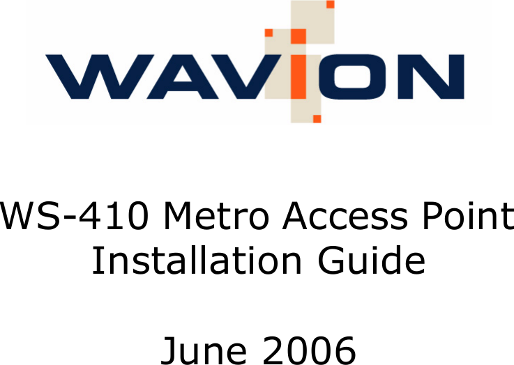 WS-410 Metro Access Point Installation GuideJune 2006