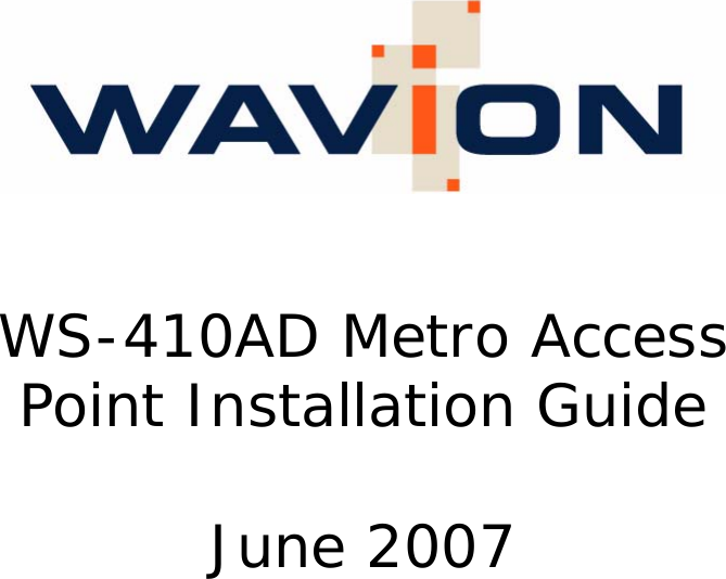 WS-410AD Metro Access Point Installation GuideJune 2007