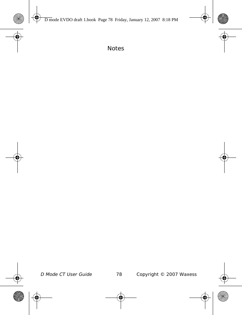 D Mode CT User Guide 78 Copyright © 2007 Waxess                            NotesD mode EVDO draft 1.book  Page 78  Friday, January 12, 2007  8:18 PM