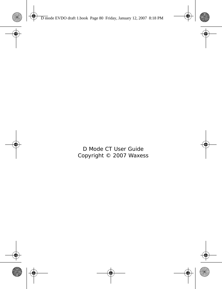 D Mode CT User Guide Copyright © 2007 WaxessD mode EVDO draft 1.book  Page 80  Friday, January 12, 2007  8:18 PM