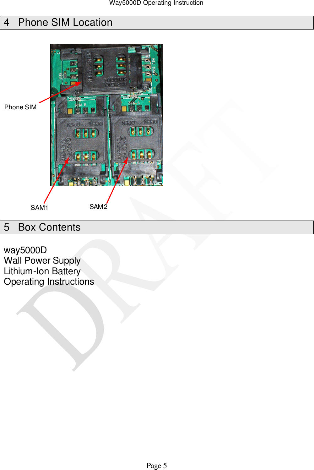 Way5000D Operating Instruction   Page 5 4 Phone SIM Location  Phone SIMSAM1SAM2 5 Box Contents  way5000D Wall Power Supply Lithium-Ion Battery Operating Instructions                