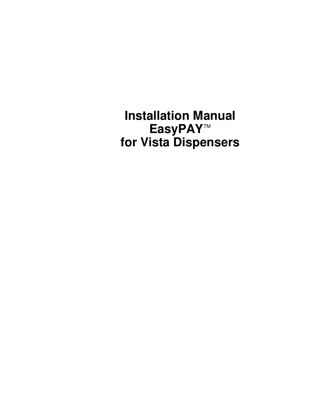 Installation ManualEasyPAYTM for Vista Dispensers 