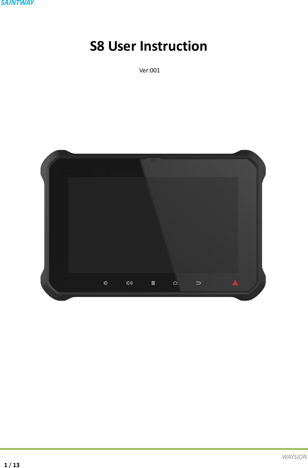 S A I N T WAY                               S8 User Instruction                                            Ver:001                       WAY S I O N   1 / 13 