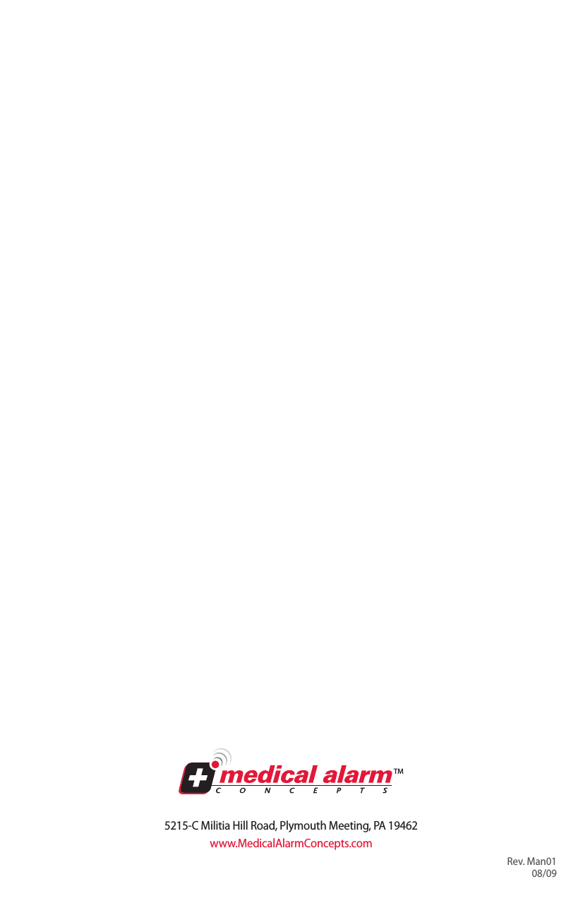 5215-CMilitiaHillRoad,PlymouthMeeting,PA 19462www.MedicalAlarmConcepts.comTMRev. Man0108/09