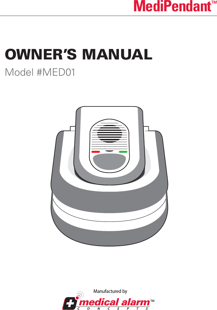 MediPendant&trade;Model #MED01OWNER&rsquo;S MANUALManufactured byTM