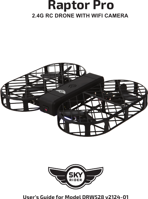 User’s Guide for Model DRW528 v2124-01Raptor Pro2.4G RC DRONE WITH WIFI CAMERA